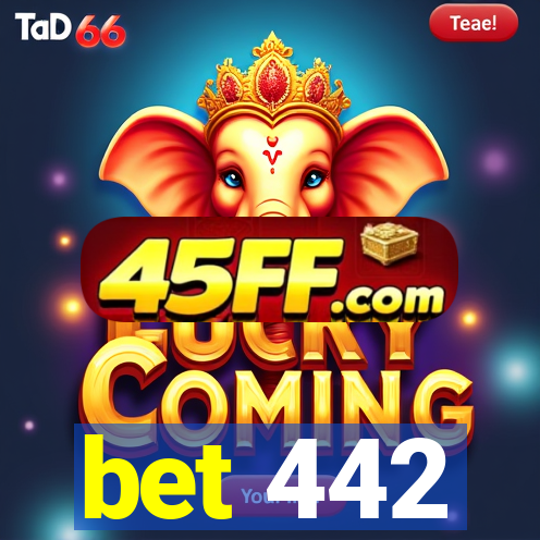 bet 442